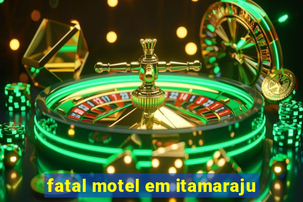 fatal motel em itamaraju